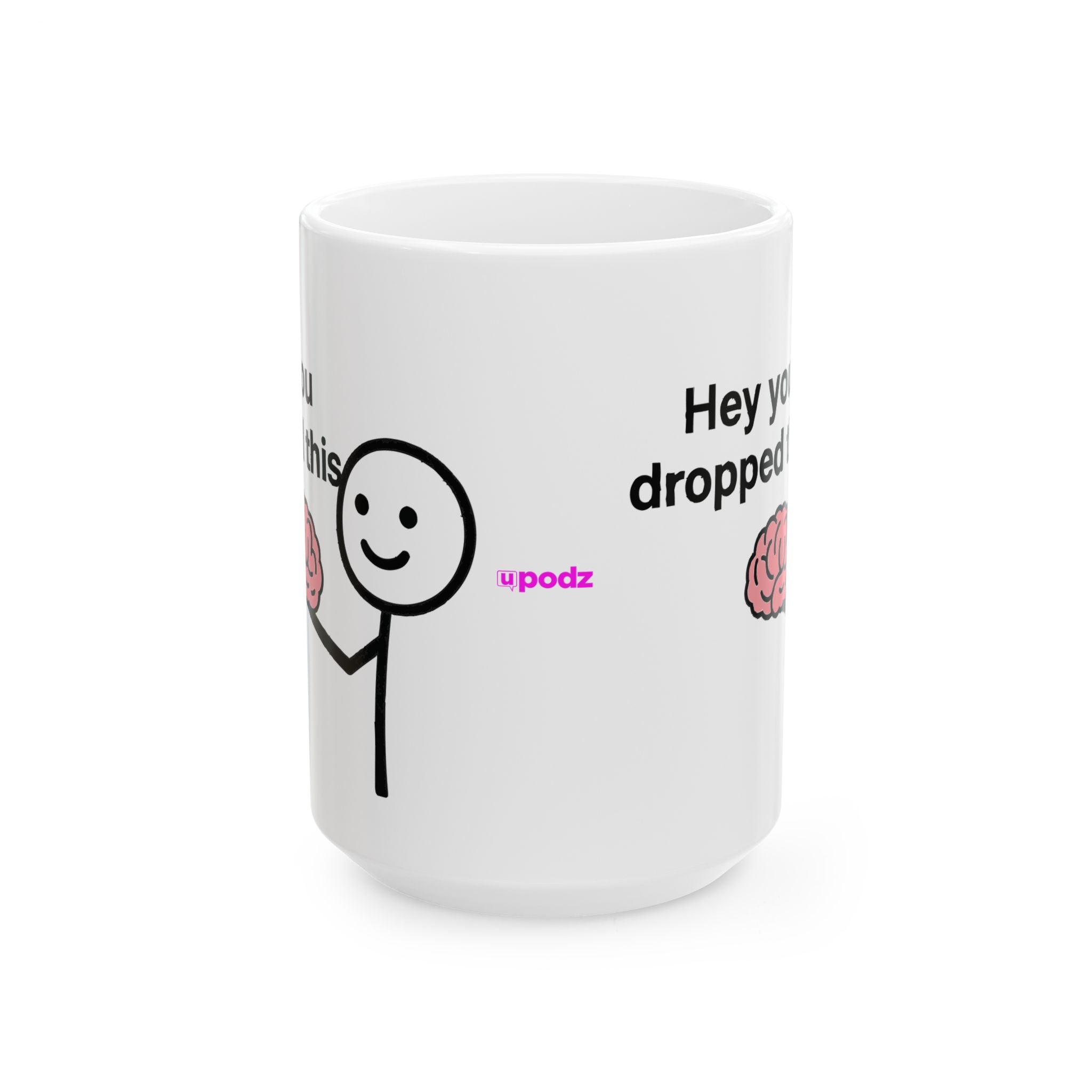 Hey You Dropped This Ceramic Mug |  Personalized Mug