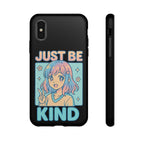 Just Be Kind Design, Tough Cases, Phone Cover