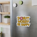 Donut Worry Die-Cut Magnets - Fun Home Decor, Gift for Food Lovers