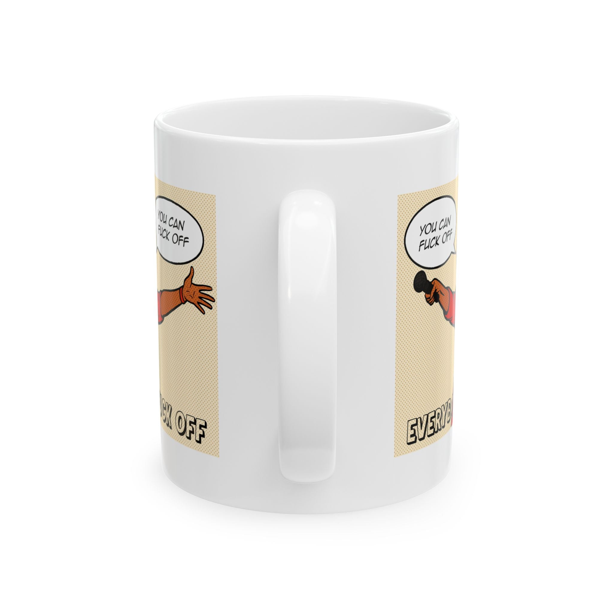 Everyone can F Off Ceramic Mug |  Personalized Mug