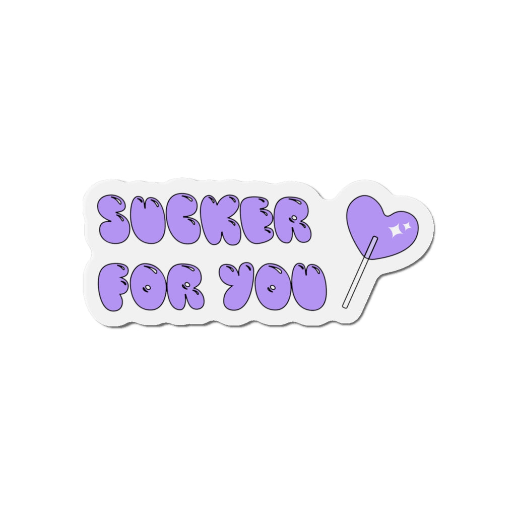 Cute Die-Cut Magnet - "Sucker For You" - Perfect Gift, Fridge Magnet
