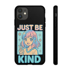Just Be Kind Design, Tough Cases, Phone Cover