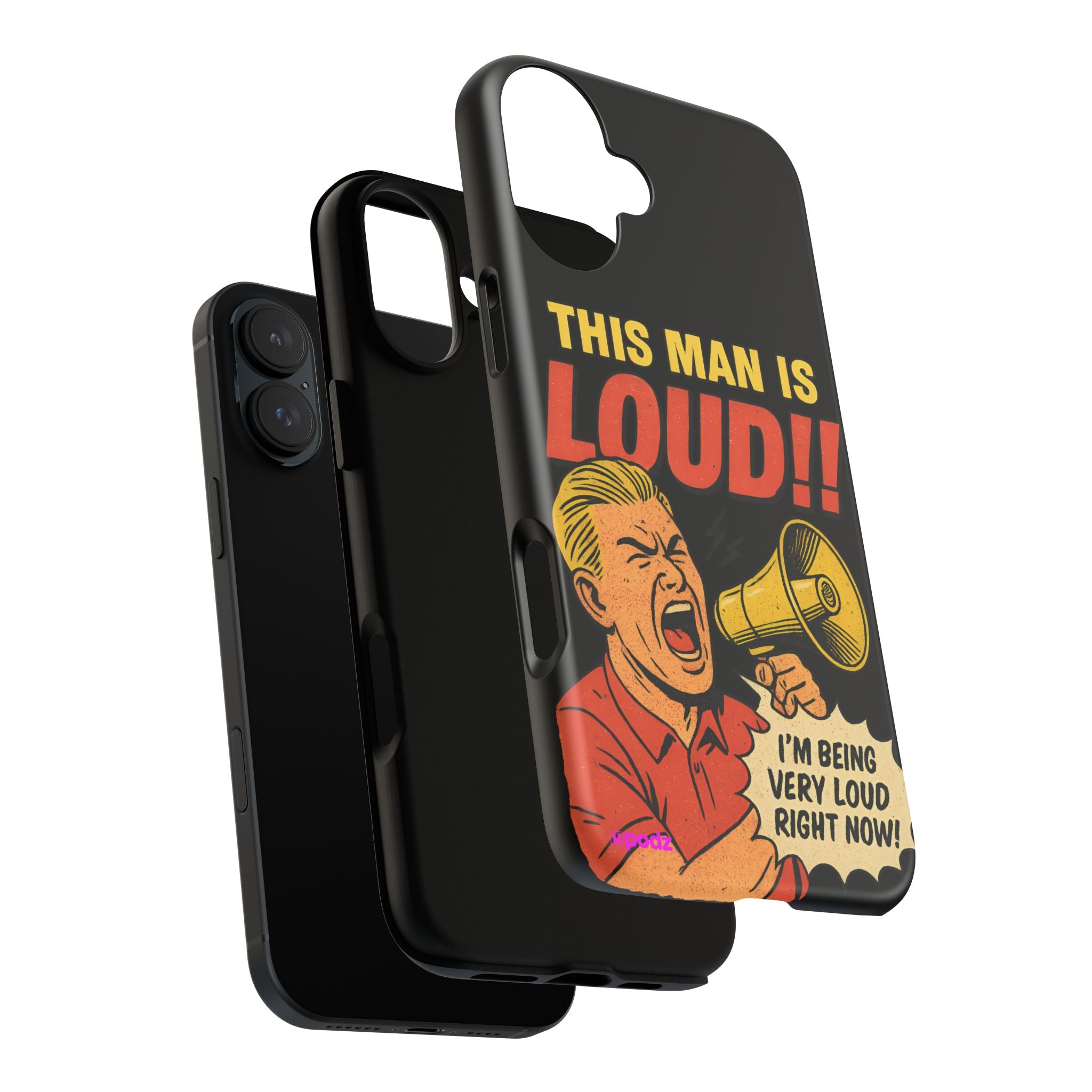 Loud Man Design, Tough Cases, Phone Cover