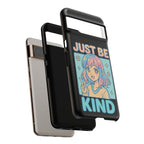 Just Be Kind Design, Tough Cases, Phone Cover
