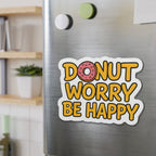 Donut Worry Die-Cut Magnets - Fun Home Decor, Gift for Food Lovers