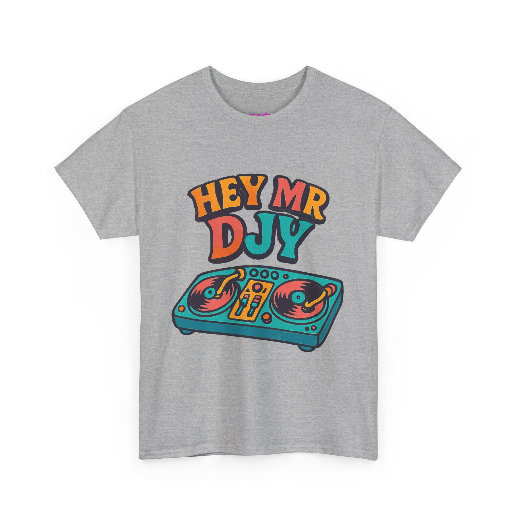 Hey Mr Dj T-Shirt