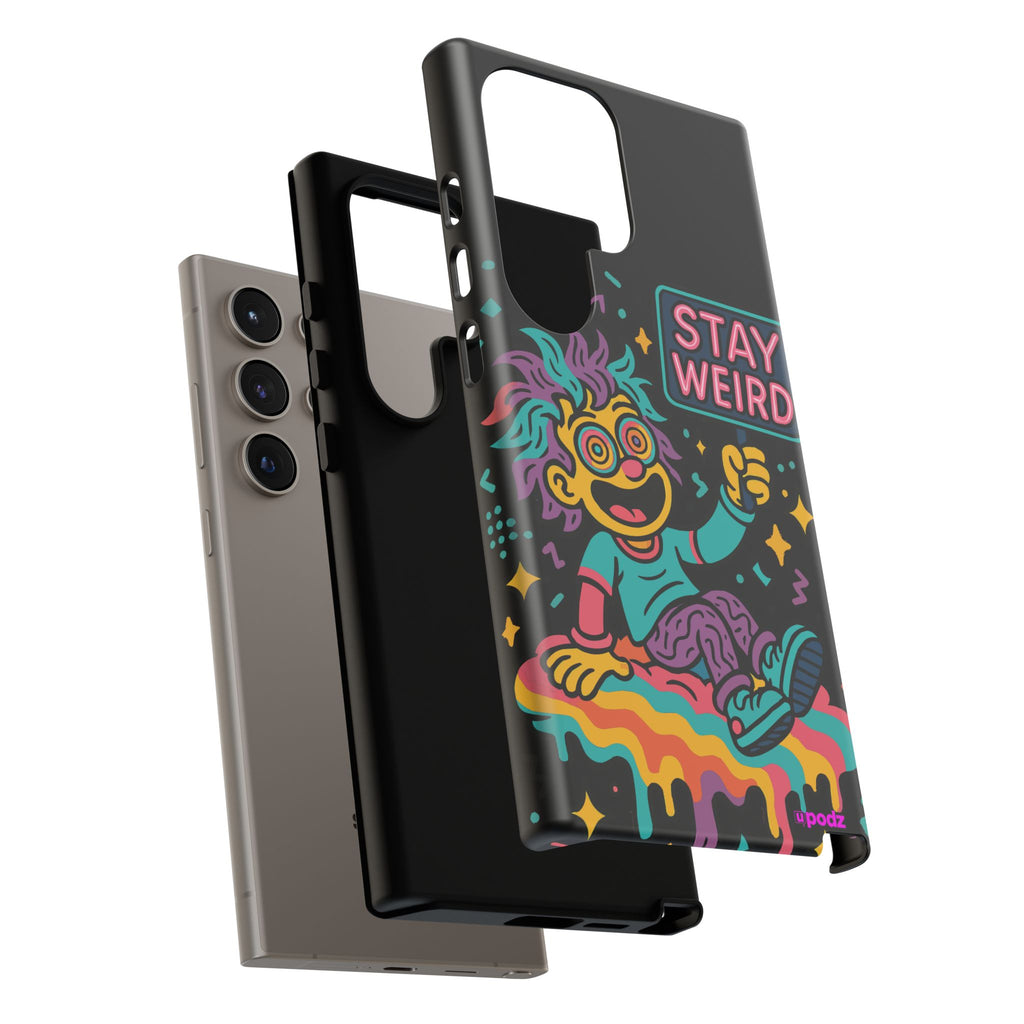 Stay Weird Design, Tough Cases, Phone Cover