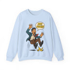 Not Again, Sweatshirt