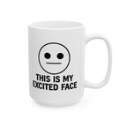 Exited Face Ceramic Mug |  Personalized Mug