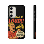 Loud Man Design, Tough Cases, Phone Cover