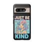 Just Be Kind Design, Tough Cases, Phone Cover