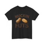 Nuckin Futs T-Shirt
