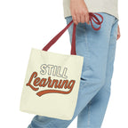 Still learning Tote Bag, Inspirational Gift, Eco-Friendly Shopping Bag
