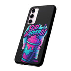 Sip Happens Phone Case Design, Tough Cases, Phone Cover