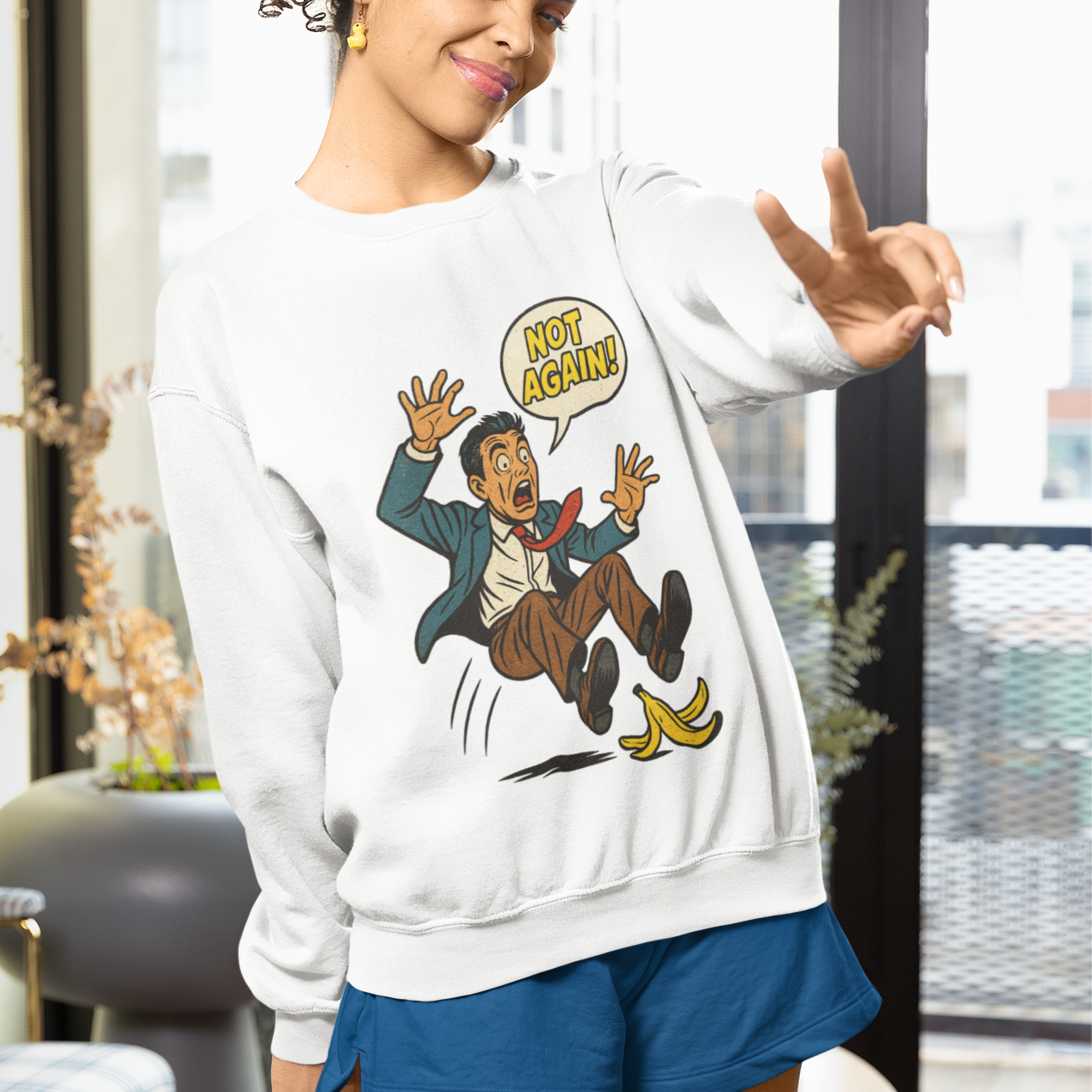 Not Again, Sweatshirt