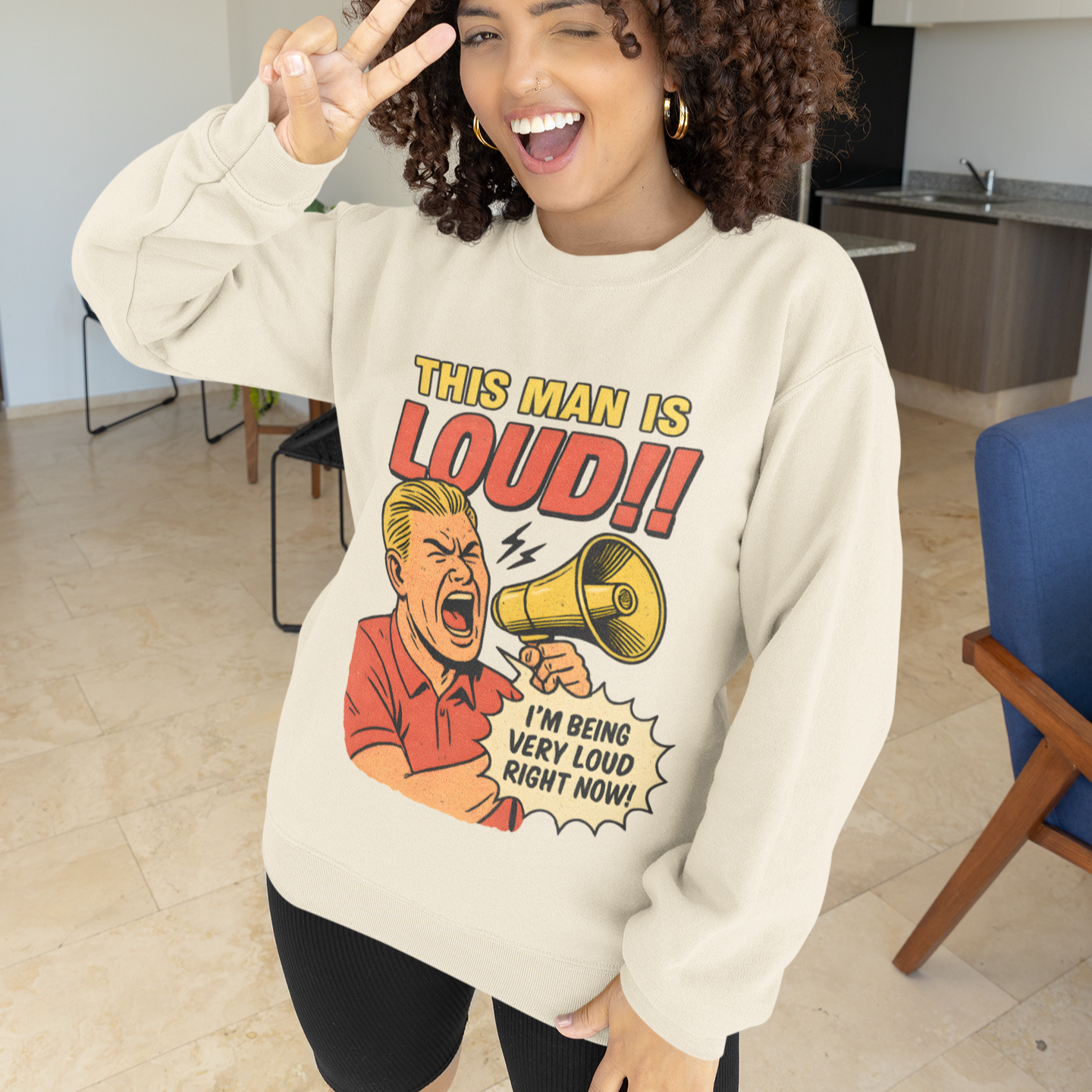 Loud Man, Sweatshirt